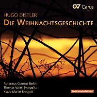 Thomas Volle, Athesinus Consort Berlin, Klaus-Martin Bresgott – Distler: Die Weihnachtsgeschichte, Op. 10