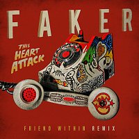 Faker – This Heart Attack [Friend Within Remix]
