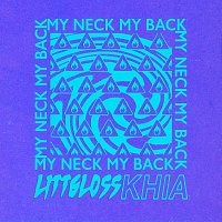 LittGloss, Khia – My Neck My Back