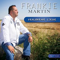 Frankie Martin – Verlorene Liebe