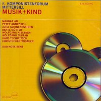 Různí interpreti – Musik + Kind - 8. Komponistenforum Mittersill
