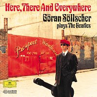 Göran Söllscher – Here, There And Everywhere: Goran Sollscher plays The Beatles