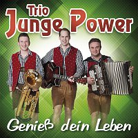 Trio Junge Power – Geniesz dein Leben