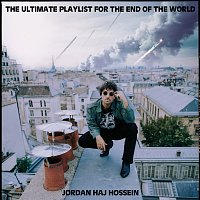 Jordan Haj – The Ultimate Playlist For The End Of The World