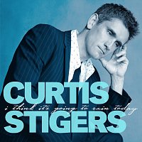 Curtis Stigers – I Think It's Going To Rain Today