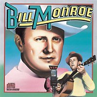Bill Monroe – Columbia Historic Edition