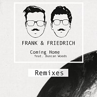 Frank & Friedrich, Duncan Woods – Coming Home [Remixes]