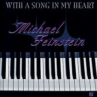 Michael Feinstein – With A Song In My Heart