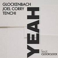 Glockenbach, Joel Corry, Tenchi, ClockClock – YEAH