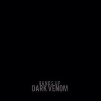 Dark Venom – Hands Up