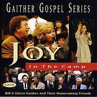 Bill & Gloria Gaither – Joy In The Camp