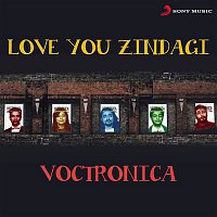 Voctronica – Love You Zindagi