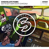 Chocolate Puma – Gotta Get Away (feat. Chateau) [Extended Mix]