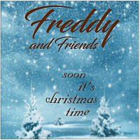 Přední strana obalu CD Freddy and Friends, soon its christmas time