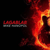Mike Hanopol – Lagablab