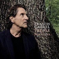 Francis Cabrel – Peuple des fontaines (Edit single)