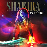 Shakira – Don't Wait Up