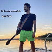 Johnny Paper – Die Sun wird wieda aufgehn