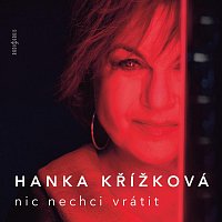 Přední strana obalu CD Nic nechci vrátit