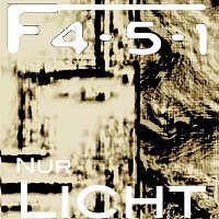 F 4-5-1 – Nur Licht