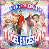Donnie, Snollebollekes – Engelengezang