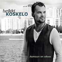 Heikki Koskelo – Aamuun on aikaa