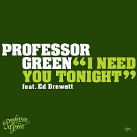Professor Green, Ed Drewett – I Need You Tonight