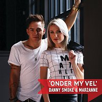 Danny Smoke, Marzanne – Onder My Vel