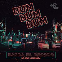 Banda El Recodo De Cruz Lizárraga – Bum Bum Bum