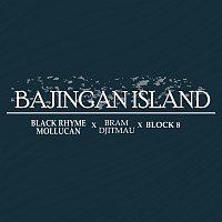 Black Rhyme Mollucan, Bram Djitmau, Block 8 – Bajingan Island