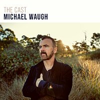 Michael Waugh – The Cast