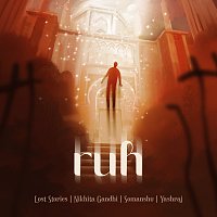 Lost Stories, Yashraj, somanshu, Nikhita Gandhi – Ruh