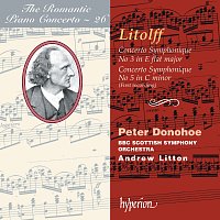 Peter Donohoe, BBC Scottish Symphony Orchestra, Andrew Litton – Litolff: Concertos symphoniques Nos. 3 & 5 (Hyperion Romantic Piano Concerto 26)
