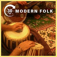Různí interpreti – 30 Mins : Modern Folk