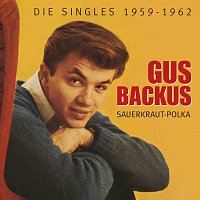 Gus Backus – Sauerkraut-Polka - Die Singles 1959-1962