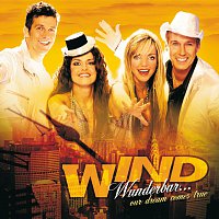Wind – Wunderbar...A Dream Comes True