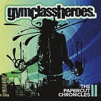 Gym Class Heroes – The Papercut Chronicles II