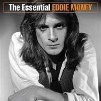 Eddie Money – The Essential Eddie Money