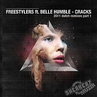 Freestylers – Cracks (feat. Belle Humble) [The Remixes Pt. 1]