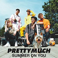 PRETTYMUCH – Summer on You
