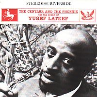 Yusef Lateef – The Centaur And The Phoenix