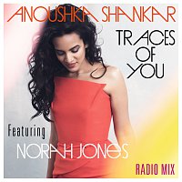 Anoushka Shankar, Norah Jones – Traces Of You [Radiomix]