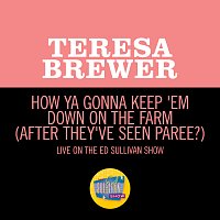 Teresa Brewer – How Ya Gonna Keep 'Em Down On The Farm (After They've Seen Paree?) [Live On The Ed Sullivan Show, July 2, 1961]