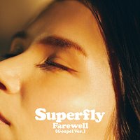 Superfly – Farewell [Gospel Ver.]