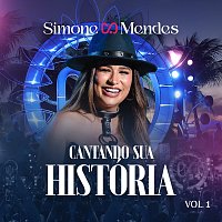 Simone Mendes – Cantando Sua História [Ao Vivo / Vol.1]