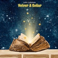 Latin Lullabies – Volver A Sonar