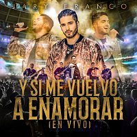 Jary Franco – Y Si Me Vuelvo A Enamorar [En Vivo]