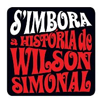Přední strana obalu CD S'Imbora - A História De Wilson Simonal