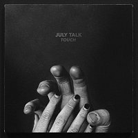 July Talk – Touch