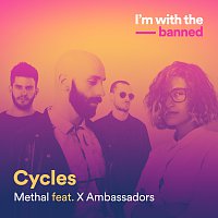 Methal, X Ambassadors – Cycles